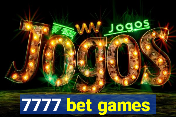 7777 bet games